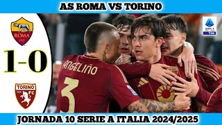 AS ROMA VS TORINO  10  Jornada 10 Serie A Italia 202425 [upl. by Leanor]