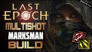 Last Epoch Builds The Multishot Marksman  Arrows Everywhere Perma Stun Ninjalike Mobility [upl. by Airakaz]