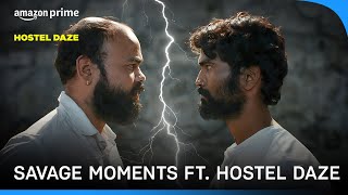 Savage moments ft Hostel Daze  Prime Video India [upl. by Rabiah83]