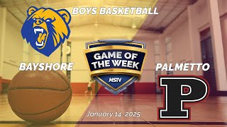 Game of the Week  Bayshore at Palmetto  Boys Basketball [upl. by Mclyman984]