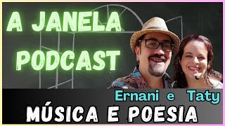 126 A Janela Podcast recebe Ernani e Taty  artistas locais [upl. by Fidellia]