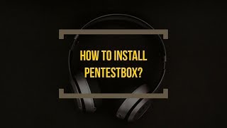 How to install Pentest Box [upl. by Reg944]