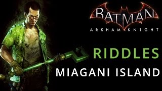 Batman Arkham Knight  Miagani Island  Riddle Solution Locations [upl. by Madaih]