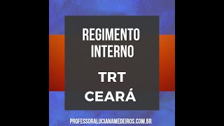 REGIMENTO INTERNO TRT CEARÁ [upl. by Kerianne310]