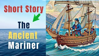 The Ancient MarinerThe Rhyme of the Ancient Mariner short story by Panoramic View [upl. by Emiatej]