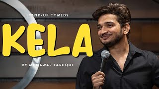 Kela  Standup Comedy  Munawar Faruqui 2023 [upl. by Kiernan]