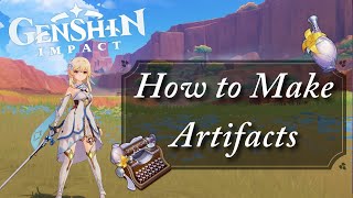 How to Make Artifacts  Artifact Transmuter  Genshin Impact 50 [upl. by Igor]