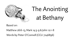 The Anointing at Bethany [upl. by Ardelis]