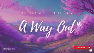 Global Genius  A Way Out feat Chelsea Lankes lyrics [upl. by Kala197]