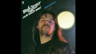 Bob Seger  Night Moves Official HD Audio [upl. by Swithbart]