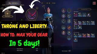 Throne amp Liberty  How to Max your Gear To Epic in 5 Days Tips amp Tricks Beginner Guide [upl. by Schuster]