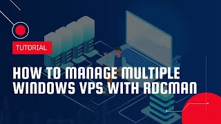 How to manage multiple windows VPS with RDCMan  VPS Tutorial [upl. by Ettenuj]