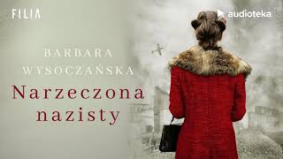 Barbara Wysoczańska quotNarzeczona nazistyquot  audiobook [upl. by Hopkins]