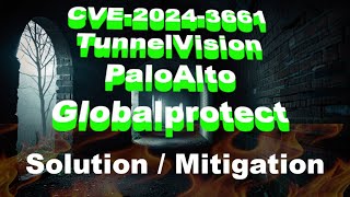 CVE20243661 TunnelVision  How to Mitigate on Palo Alto Firewalls [upl. by Nnaeiluj]