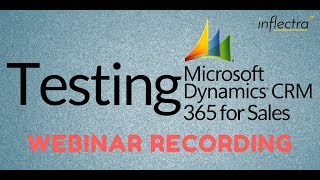 Webinar Testing Dynamics CRM amp 365 for Sales using Rapise [upl. by Lanita]