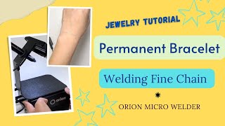 16 How To Weld Permanent Bracelet with Fine Curb Chain  Free Permanent Jewelry Training [upl. by Hein]