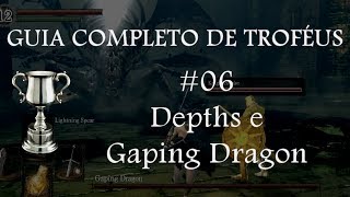 Dark Souls  Guia Completo de Troféus 06  Depths e Gaping Dragon [upl. by Ligetti]