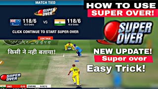 Wcc2 New update How to Use Super OVER  Every match  Get Super over  Wcc2 New update [upl. by Burkhard]