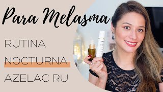 RUTINA MANCHAS MELASMA AZELAC RU｜ Aclarar Manchas Rutina Nocturna [upl. by Firehs]