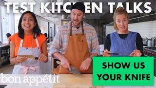 Professional Chefs Show Us Their Knives  Test Kitchen Talks  Bon Appétit [upl. by Kathye402]