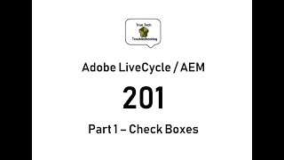 LiveCycle  AEM Designer 201  Part 1 Check Boxes Hide  Show Effect [upl. by Agretha471]