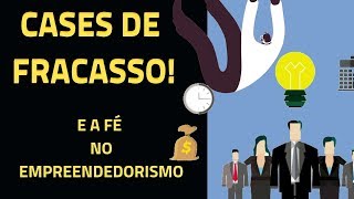 CASES de FRACASSO  EMPREENDEDORISMO é SUCESSO  feat Startupdareal [upl. by Jonna353]