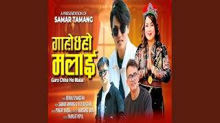 Garo Chha Ho Malai [upl. by Salter]