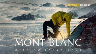 Attempting Mont Blanc with No Experience Documentary [upl. by Thera]