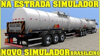 NA ESTRADA SIMULADOR  NOVO SIMULADOR DE CAMINHÃƒO BRASILEIRO PARA PC [upl. by Aicirtam]