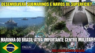 DESENVOLVERÁ PODEROSOS SUBMARINOS E NAVIOS DE SUPERFÍCIE MARINHA ATIVA IMPORTANTE CENTRO MILITAR [upl. by Leumas]