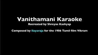 Vanithamani  Karaoke  Vikram  Ilayaraja  Shreyas Kashyap [upl. by Jenkel140]