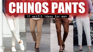 17 Ways to Wear quot CHINOS quot 🔥 Chinos outfit ideas for men  2024 🔥 [upl. by Gunas]