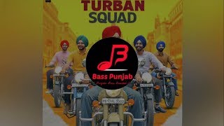 Turban Squad  Gurtaj ft Hapee Malhi  Bass Boosted  Bass Punjab BP [upl. by Wesley]