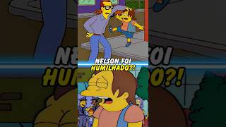 NELSON FOI HUMILHADO EM PÚBLICO simpsons thesimpsons shorts homer bart [upl. by Dragone]