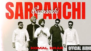 Sarpanchi  Komal Brar  Latest Punjabi Songs  New Punjabi Song 2024  Sarpanchi Song [upl. by Klayman]