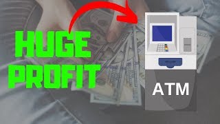 How To Make HUGE Profit In The ATM BUSINESS [upl. by Otter471]