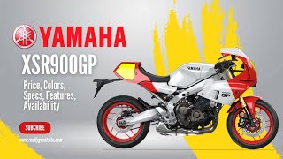 2024 Yamaha XSR900GP Price Colors Specs Features Availability [upl. by Hirasuna]