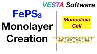 Build FePS3 Monolayer in VESTA monoclinic cell [upl. by Gav630]