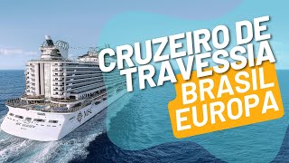 Como é um Cruzeiro de Travessia do Brasil para a Europa no MSC Seaview [upl. by Gunter57]