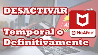 COMO DESACTIVAR antivirus MCAFEE ULTIMA VERSIÓN 2024 Temporalmente o definitivamente [upl. by Duster979]