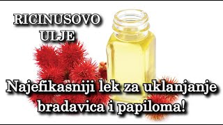 RICINUSOVO ULJE PROTIV BRADAVICA I PAPILOMA NA KOŽI [upl. by Leif316]