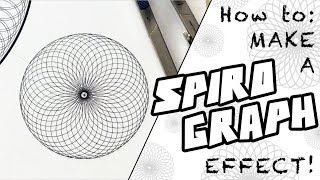 HOW TO Make a SPIROGRAPH Effect [upl. by Luann]