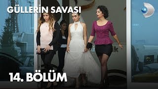 Güllerin Savaşı 14 Bölüm [upl. by Dahsraf680]