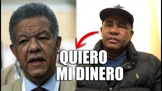 Reaparece Quirino reclamando dinero a Leonel Fernández [upl. by Malek337]