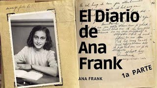 El Diario de Ana Frank Primera Parte [upl. by Blen]