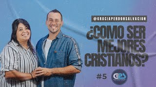 GPS  5  ¿Como ser mejores cristianos [upl. by Dun676]