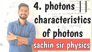 4 Photons  characteristics of photons  dual nature of radiation and matter [upl. by Erait]