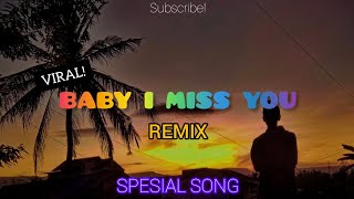 BABY I MISS YOUREMIX [upl. by Schulze]