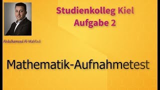 Aufgabe 2  Studienkolleg Kiel  Aufnahmetest [upl. by Oona475]