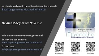 Zondagse dienst Baptistengemeente Maranatha Franeker 11 december 2022 [upl. by Henriques]